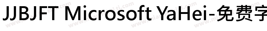 JJBJFT Microsoft YaHei字体转换